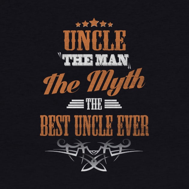 Uncle The Man The Myth Best uncle Ever by Diannas